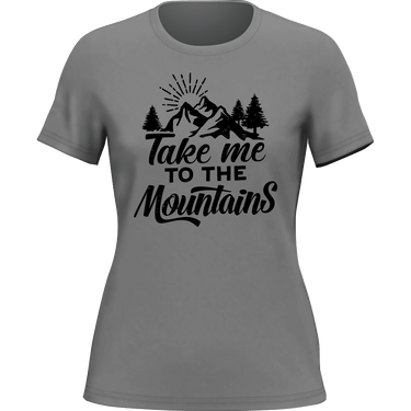 Hiking Take Me To The Mountains T-Shirt for Women